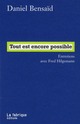 TOUT EST ENCORE POSSIBLE  -  ENTRETIENS AVEC FRED HILGEMANN 